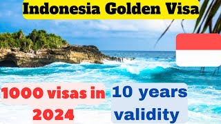 Indonesia Golden Visa🇮🇩|1000 visas will be issued in 2024|5 to 10 years visa|Move with family