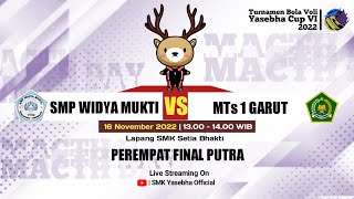 SMP WIDYA MUKTI VS MTs 1 GARUT | PUTRA | YASEBHA CUP 2022 - PEREMPAT FINAL