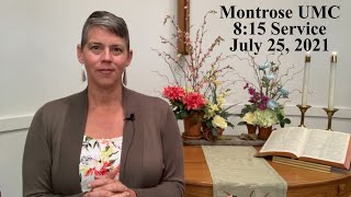 Montrose UMC 8:15 Service, July 25, 2021