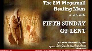 03 April 2022 - ACTS Healing Mass - FIFTH SUNDAY OF LENT