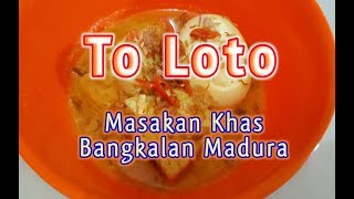 To Loto Masakan Khas Bangkalan Madura