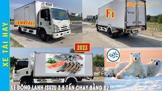 Xe Đông Lạnh Isuzu 3T5 NPR400 Chạy Bằng B2 Form Lamberet Cao Cấp Giữ Độ Âm 18 Độ C | XE  TẢI HAY