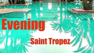 EVENING SAINT TROPEZ