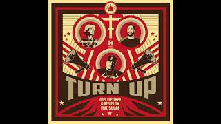 Joel Fletcher & Reece Low feat. Savage - Turn Up (Original Mix)