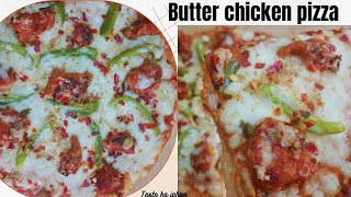 Butter Chicken Pizza Recipe || Without Oven || Cheesy Chicken Pizza Recipe with Makhani Sauce ||