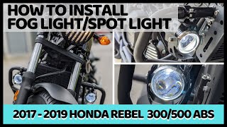 HOW TO INSTALL A FOG LIGHT ON A MOTORCYCLE || 2017 - 2019 HONDA REBEL