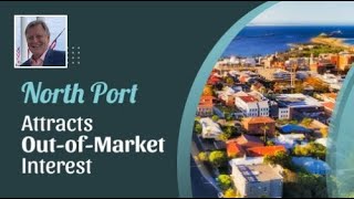 North Port: A Magnet for out-of-Market Interest