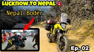 Ep. 02 Lucknow To Nepal 🇳🇵By Road 2022 || Road trip from lucknow to nepal #nepal #kathmandu #lucknow