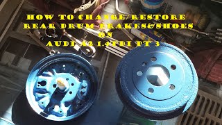 Restore Drum Brakes on Most Cars & Audi A2 Pt 3