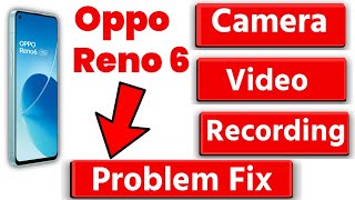 OPPO Reno 6 Camera problem fix |  Oppo Reno 6 Camera not working problem fix