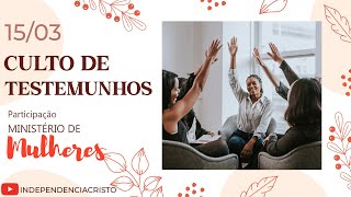 Culto de Testemunhos com Ministério de Mulheres