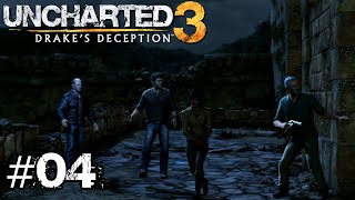 Let's Play: Uncharted 3: Drake's Deception Episode 4-As Above So Below