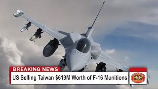 US Selling Taiwan $619M Worth of F 16 Munitions