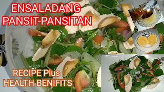 ENSALADANG PANSIT-PANSITAN | HOW TO MAKE ENSALADANG PANSIT-PANSITAN | RECIPE Plus HEALTH BENIFITS