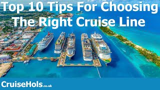 Top 10 Tips for Choosing the Right Cruise Line | Cruise Guide To Choosing A Cruise Line