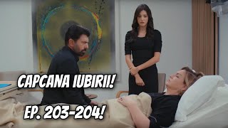 AFIFE FACE INFARCT DUPĂ O CEARTĂ CU NEVA! Capcana iubirii episoadele 203 și 204!