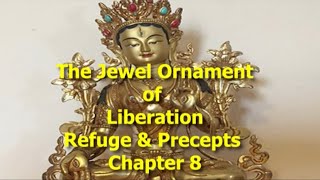 The Jewel Ornament of Liberation Refuge & Precepts Chapter 8