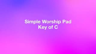 Simple Background Worship Pads - key of C - click link below for more keys