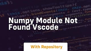 numpy module not found vscode