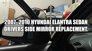 2007 - 2010 Hyundai Elantra Sedan Mirror Replacement.