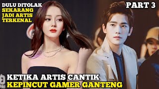 Ketika Artis Cantik Kepincut Gamer Ganteng Idaman (PART 3)