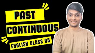 English Class 05 - Past Continuous Tense (Spoken English Course)