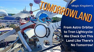 Magic Kingdom’s Tomorrowland - we check out the land like there’s no tomorrow!