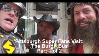 Pittsburgh Super Fans Visit:  The Burgh Bus