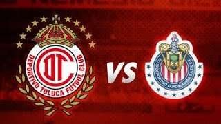 Cuartos de final Chivas vs Toluca