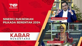 Kabar Nusantara | Sinergi Sukseskan Pilkada Serentak 2024