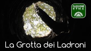 Etna - La Grotta dei Ladroni