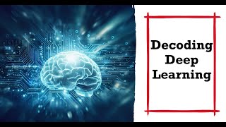 Decoding Deep Learning: The Game-Changer in AI