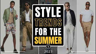 10 Style Trends For Summer 23 - Best Summer Looks For Men