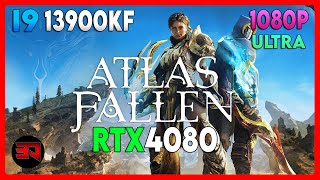 RTX 4080 - I9 13900KF - ATLAS FALLEN - ULTRA - 1080P