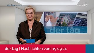 DER TAG | Die Nachrichten vom 19.09.2024