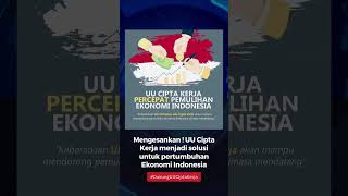 Implementasi UU Cipta Kerja dalam Meningkatkan Investasi dan Akselerasi Pertumbuhan Ekonomi