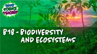 AQA GCSE 9-1 B18 - Biodiversity and Ecosystems