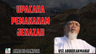 Upacara Pemakanam Jenazah - Ustadz KH Abdullah Manaf Amin