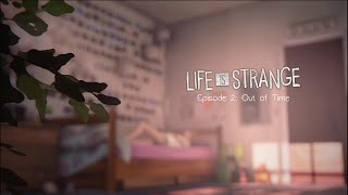 Life is Strange: Episode 2 Out of Time.