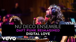 Nu Deco Ensemble - Digital Love (Daft Punk Reimagined)