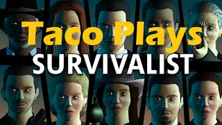 Taco Plays-Survivalist