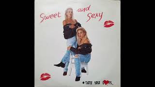 Sweet & Sexy - Taste your love (party mix)