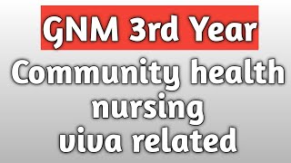 Gnm 3rd year community health nursing viva