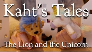 Kaht's Tales: The Lion and the Unicorn