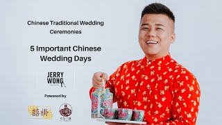 5 IMPORTANT Chinese Traditional Wedding Days that you need to know !