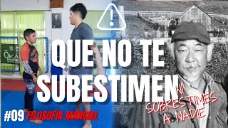 QUE NO TE SUBESTIMEN | Ni sobrestimes a nadie | Filosofía Marcial #09