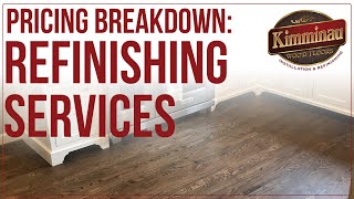 Kimminau Floors Pricing Breakdown   Refinishing