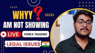 Why am Not Doing Live Forex Trading In India- Forex Trading Legal Issues