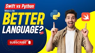 Swift vs Python : Which Is The Better Language?