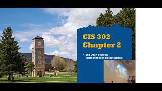 Chapter 2 - Open Systems Interconnection (OSI) - CIS 302